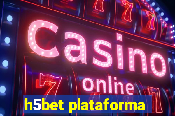 h5bet plataforma